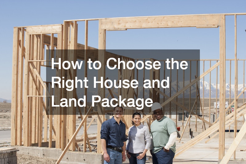 How to Choose the Right House and Land Package